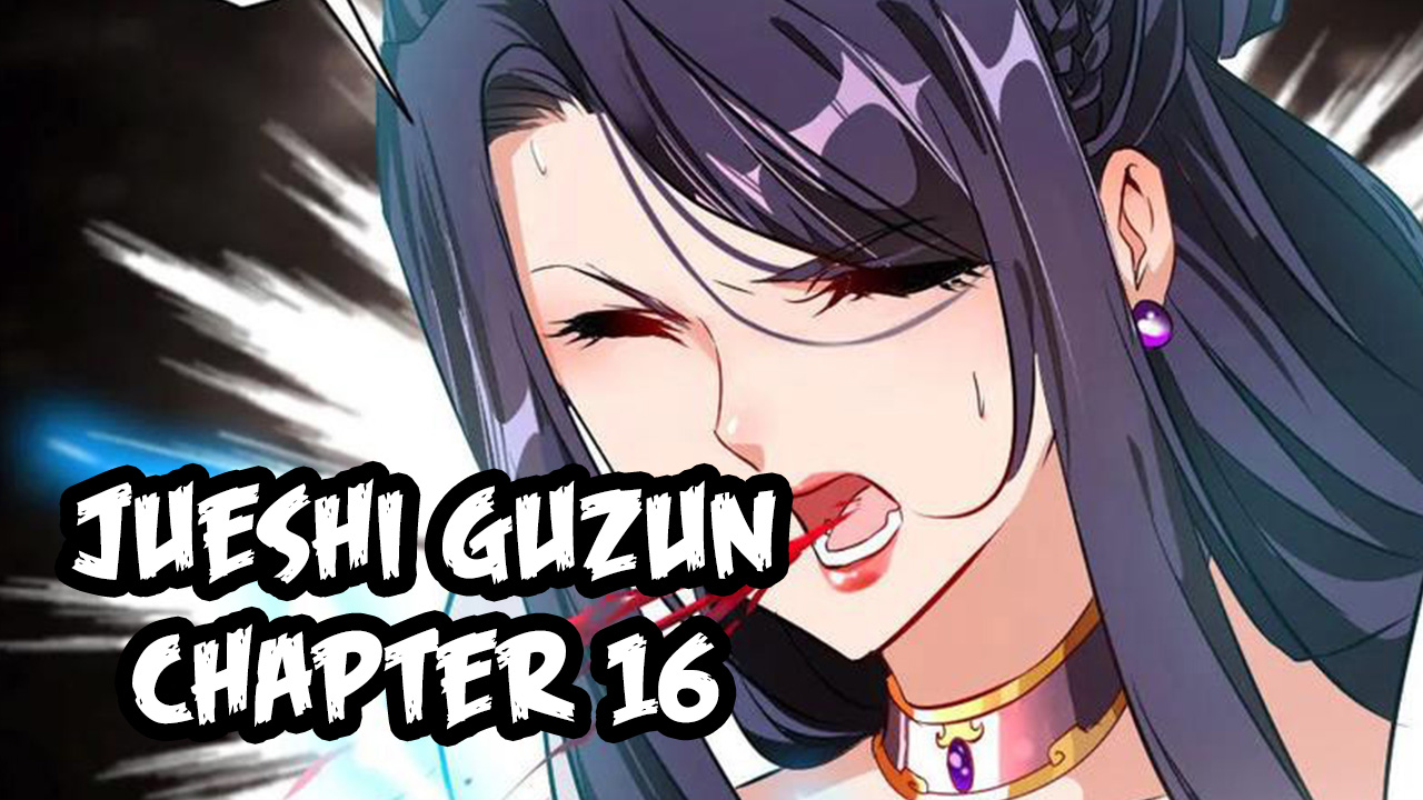 Jueshi Guzun (Peerless Ancient) Chapter 16 Gambar 36